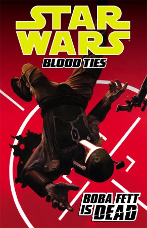 Star Wars - Blood Ties#2 - Boba Fett Is Dead